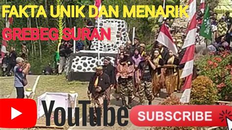 Fakta Unik Dan Menarik Acara Grebeg Suran YouTube