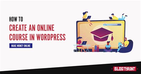 How To Create An Online Course With WordPress And Make Money