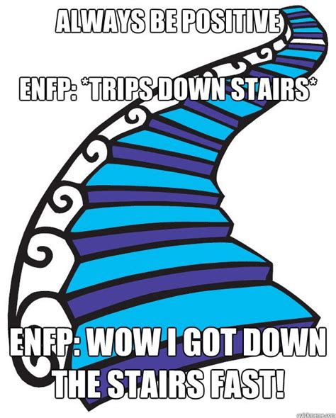 Quickmeme The Funniest Page On The Internet Enfp Personality Enfp