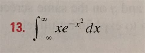 Solved Integral Infinity Infinity Xe X 2 Dx Chegg