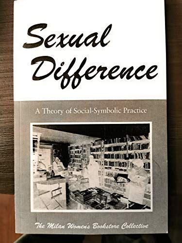 Sexual Difference A Theory Of Social Symbolic Practice Theories Of Representation And