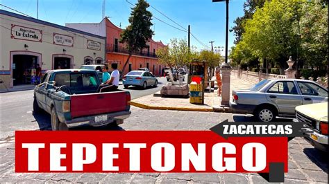 El Pueblo De Tepetongo Zacatecas Mexico Youtube