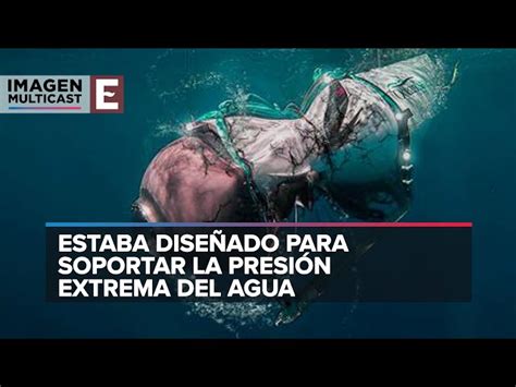 Qué Es Y Cómo Fue La Implosión Del Submarino Que Exploraba Los Restos