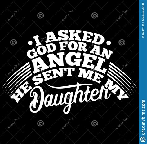 I Asked God For An Angel He Sent Me My Daughter Typography Vintage