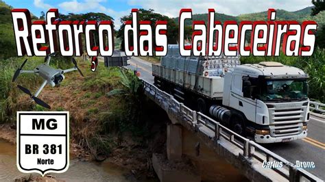 BR 381 Ponte da Onça Grande Não cai mais REFORÇO BRUTO YouTube