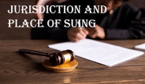 JURISDICTION AND PLACE OF SUING - Legal Vidhiya