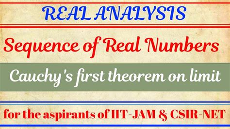 Real Analysis Sequence L 36 Cauchys First Theorem On Limit Iit