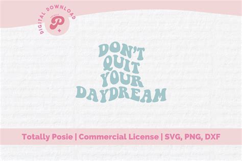 Don T Quit Your Daydream SVG Graphic By Totally Posie Creative Fabrica