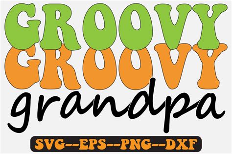 Groovy Grandpa Groovy Retro Svg Design Graphic By Fallensvgworld