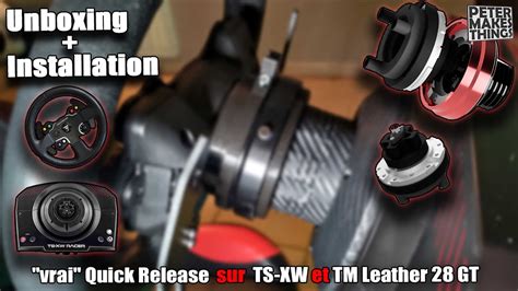 Unboxing Installation Un Vrais Quick Release Pour Thrustmaster Ts