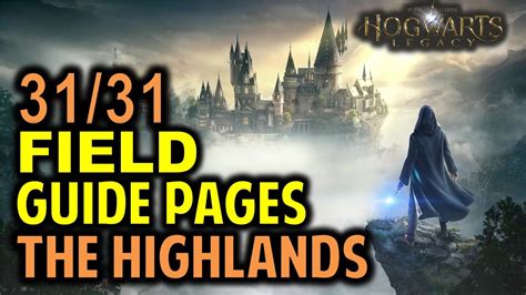 The Highlands All 31 Field Guide Pages Locations Hogwarts Legacy