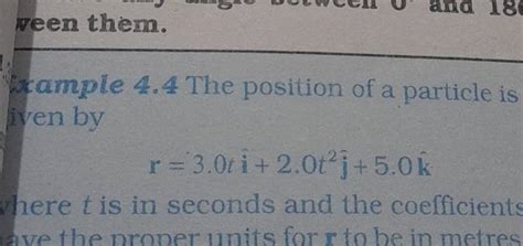 Ween Them Rample The Position Of A Particle Is Iven Byr Ti T