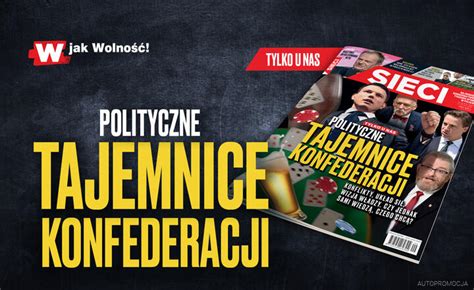 W Tygodniku Sieci Polityczne Tajemnice Konfederacji WGospodarce Pl