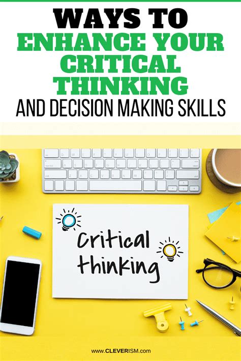 Ways To Enhance Your Critical Thinking And Decision Making Skills The