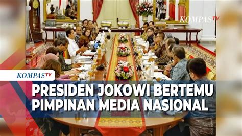 Senin Kemarin Presiden Jokowi Temui Pemimpin Media Nasional Di Istana