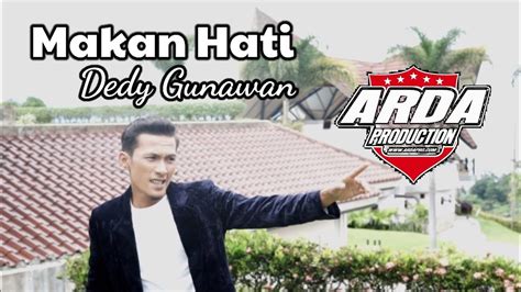 Makan Hati Dedy Gunawan Cipt Top Simamora Video Erwin Duta