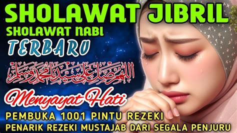 Sholawat Jibril Merdu Pengantar Tidur Sholawat Nabi Muhammad Saw