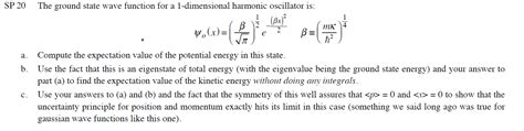 Solved The Ground State Wave Function For A 1 Dimensional Chegg