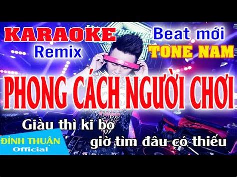 Phong C Ch Ng I Ch I Karaoke Remix Tone Nam Dj C C Hay Youtube