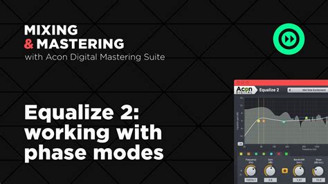 Mixing And Mastering With Acon Digital Mastering Suite Equalize Phase