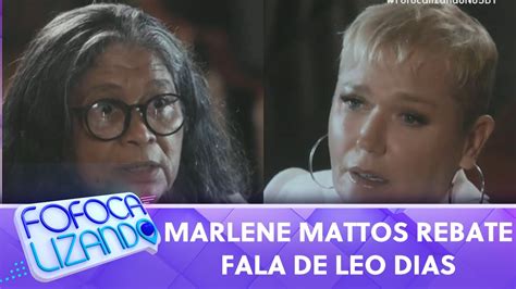 Treta Xuxa Marlene Mattos Rebate Fala De Leo DIas Fofocalizando