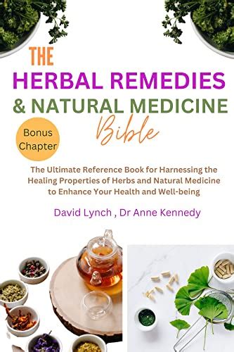 The Herbal Remedies And Natural Medicine Bible The Ultimate Reference