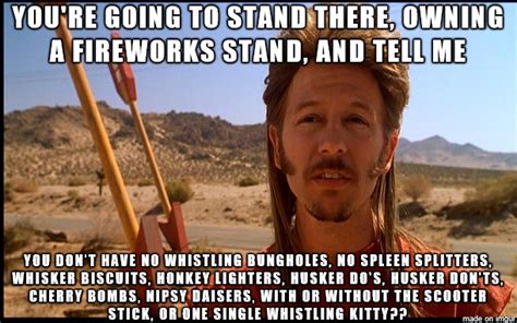 Mrw I Try To Buy Fireworks In A Town That Only Allows The Ones