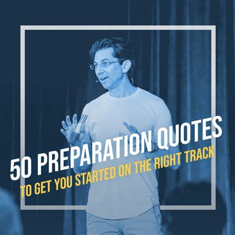 50 Preparation Quotes to Get You Started on the Right Track - Dean Graziosi 