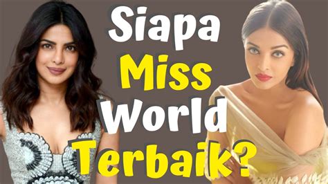 Aishwarya Rai Vs Priyanka Chopra Siapa Miss World India Terbaik Youtube