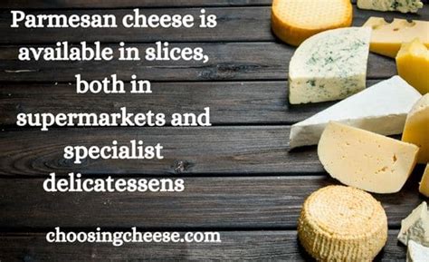 Does Parmesan Cheese Come In Slices Answered Cheese Lover Heaven