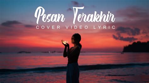 Pesan Terakhir Lyodra Cover Video Lirik YouTube