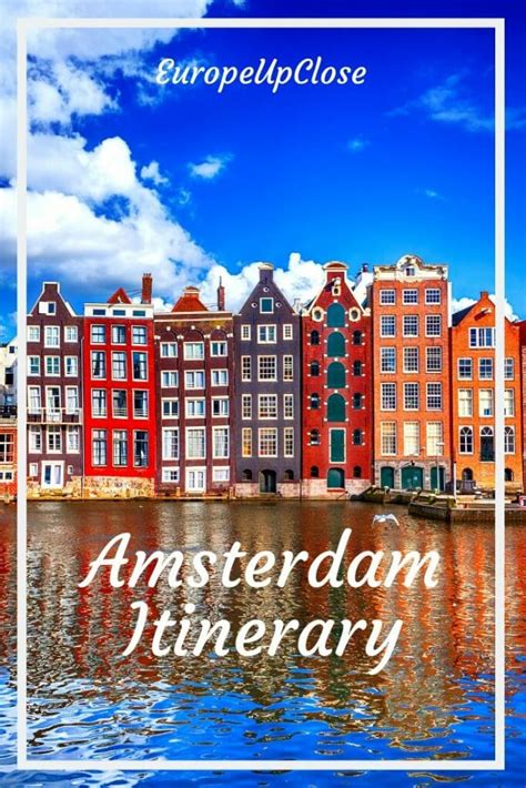 Amsterdam Itinerary – 5 Days in Amsterdam - Europe Up Close