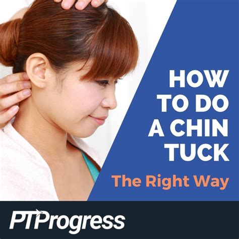 How to Perform a Chin Tuck—the Right Way - Bút Chì Xanh