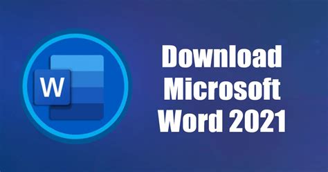 Microsoft Word 2021 Free Download Full Version