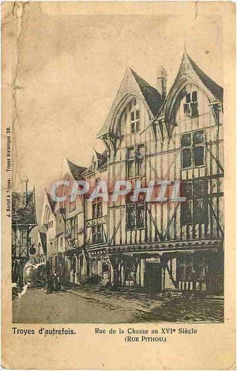 Carte Postale Ancienne Troyes D Autrefois Rue De La Chasse Au XVIe