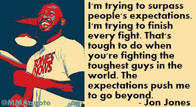 Motivational Quotes with Pictures (many MMA & UFC): Jon Jones on surpassing expectations