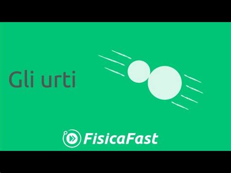 Gli Urti Lezione Di Fisica Youtube