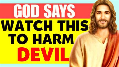 God Says Watch This To Harm Devil God Message Bible Teaching