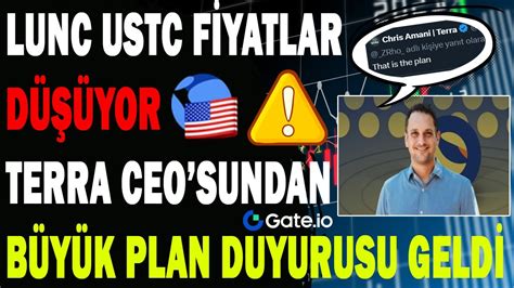 LUNC FİYATLAR DÜŞÜYOR YENİ CEO DAN BÜYÜK PLAN DUYURUSU lunc ustc