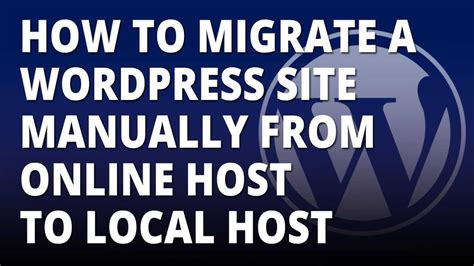 How To Migrate Wordpress Site Manually