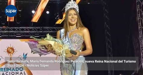 Se Orita Huila Mar A Fernanda Rodr Guez Palacios Nueva Reina Nacional