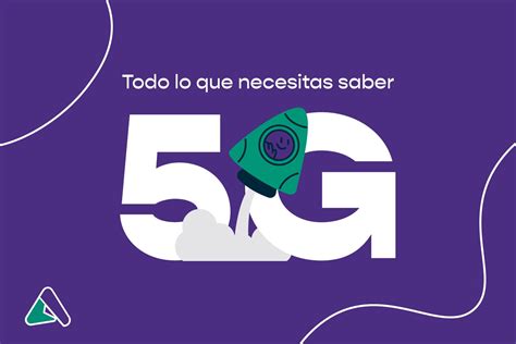 ¿qué Es La Tecnología 5g ¿cómo Cambiará Nuestra Forma De Conectarnos