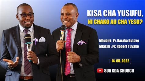 Kisa Cha Yusufu Ni Chako Au Ni Cha Yesu Sabato Ya Wageni Sua Sda