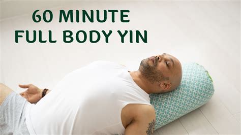 Yin Yoga 60 Min Yin Yoga For Full Body 60 Minute Full Body