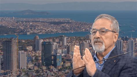 Prof Dr Naci G R R Stanbul Depremi I In Son Tarihi Verdi En Iyi