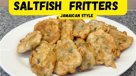 Saltfish Fritters How To Make Saltfish Fritters Jamaican Style Youtube