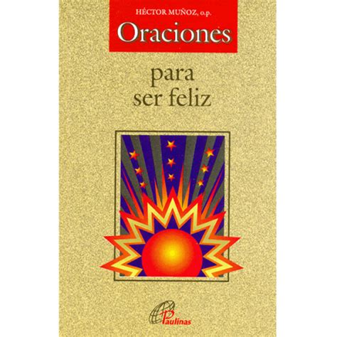 Oraciones Para Ser Feliz Paulinas México