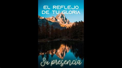 Reflejo De Tu Gloria Su Presencia Letra YouTube