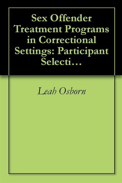 Sex Offender Treatment Programs In Correctional Settings Participant