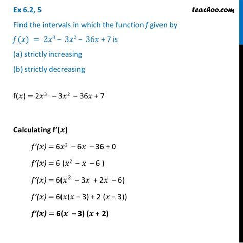 Ex 62 5 Find Intervals Where Fx 2x3 3x2 36x 7 Is Stric